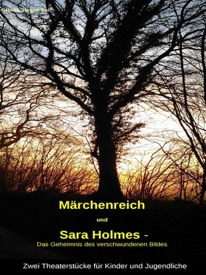 cover image of "Märchenreich" und "Sara Holmes--Das Geheimnis des verschwundenen Bildes"
